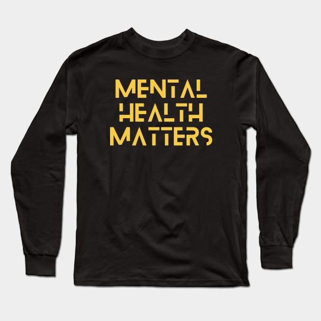 Mental Health Matters yellow block Long Sleeve T-Shirt by JustSomeThings